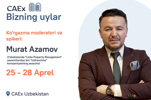 <p><b>“CAEx Bizning Uylar” ko‘rgazmasida ko‘chmas mulk sohasidagi yetakchi xalqaro ekspertlarning seminar va maʼruzalari uchun ro‘yxatdan o‘tishga shoshiling</b></p>