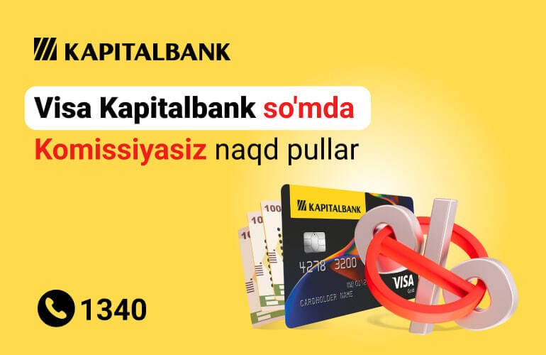 <p><b>Visa Kapitalbank so&lsquo;m kartasi bilan endi naqd pulni komissiyasiz yechib olishingiz mumkin</b></p>