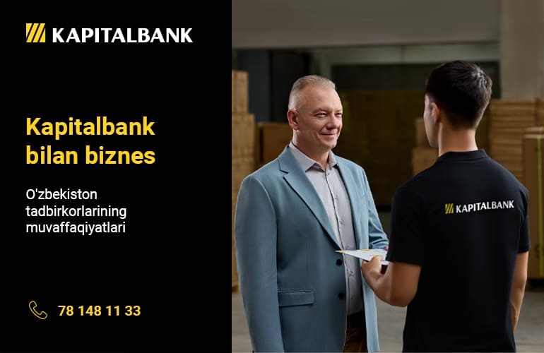 <p><b>&ldquo;Kapitalbank&rdquo; bilan biznes: O&lsquo;zbekiston tadbirkorlarining muvaffaqiyatlari tarixi</b></p>