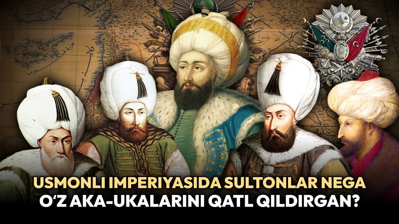 <p><b><strong>Usmonli imperiyasida sultonlar nega o&lsquo;z aka-ukalarini qatl qildirgan?</strong></b></p>