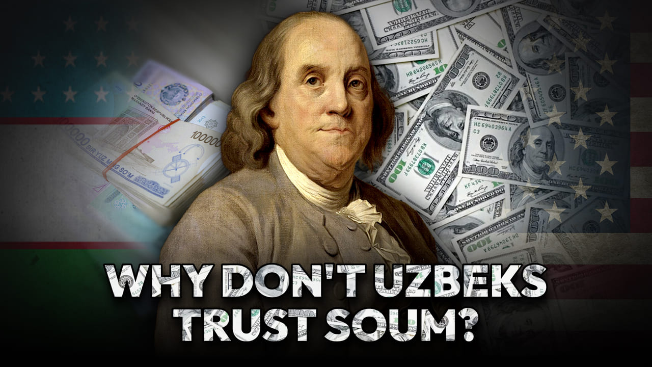 Why don't Uzbeks trust soum? Understanding ongoing preference for dollar 