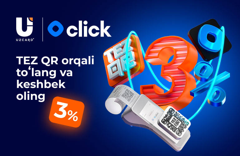 <p><b></b><strong>Tez QR orqali to&lsquo;lov uchun, UZCARD va Click 3% keshbek taqdim qiladi</strong></p>