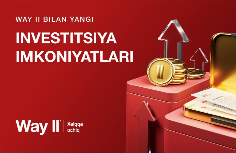 <p><b><strong>Way II bilan yangi investitsion imkoniyatlar</strong></b></p>
