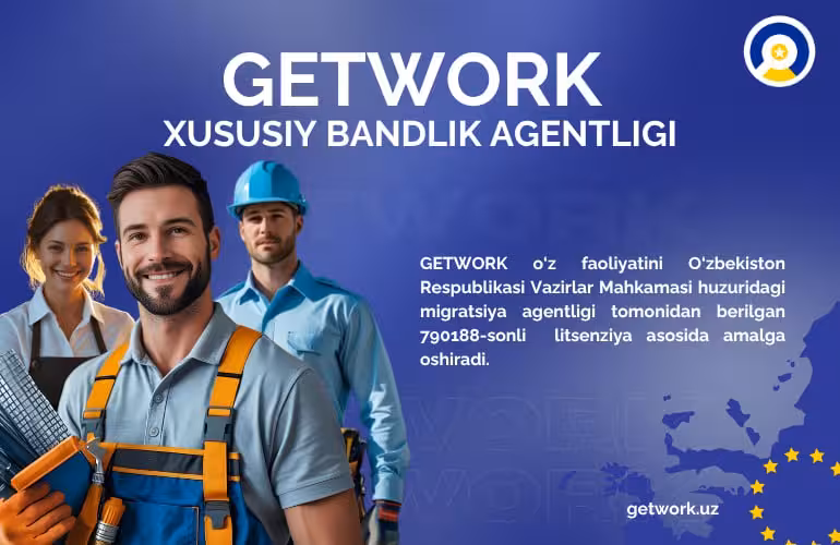 <p><b>GETWORK — Yevropada ishlash orzusini amalga oshiradigan ishonchli agentlik</b></p>