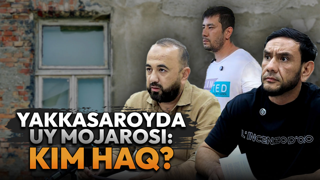 Yakkasaroydagi uy mojarosida kim haq: uysiz qolayotganlarmi yoki tadbirkorlar?