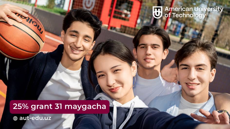 American University of Technology 31 майгача ҳужжат топширганларга чекланган 25% грантни таклиф этади