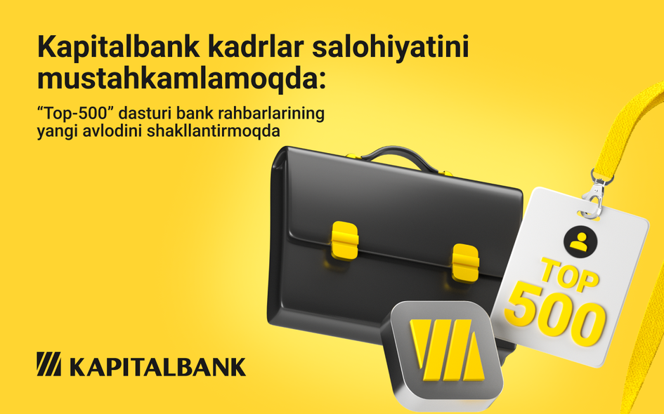 Kapitalbank кадрлар салоҳиятини мустаҳкамламоқда: “Топ-500” дастури банк раҳбарларининг янги авлодини шакллантирмоқда