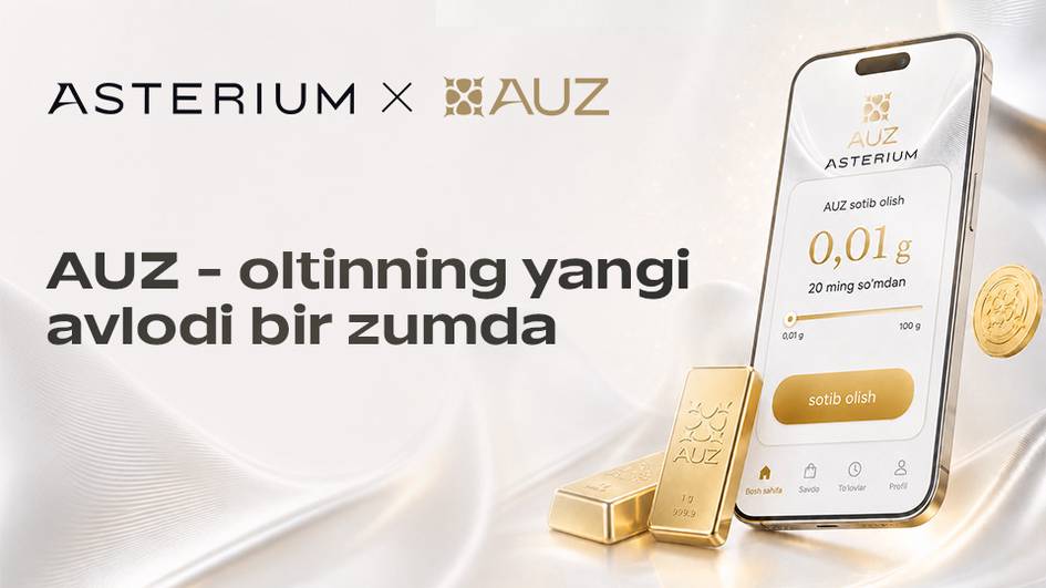 AUZ — олтиннинг янги авлоди бир зумда