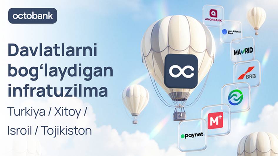 Octobank ҳамкорлар учун халқаро пул ўтказмалари географиясини кенгайтирмоқда