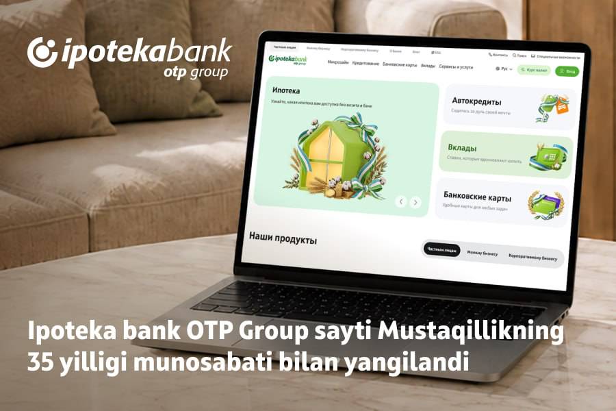 Ипотека банк OTP Group Ўзбекистон Мустақиллигининг 35 йиллигини байрамона сайт дизайни билан қарши олмоқда