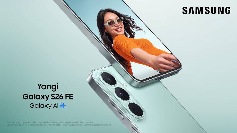 Galaxy S26 FE Galaxy S смартфонини тақдим этади: Galaxy S флагман имкониятларига эга Фан Edition
