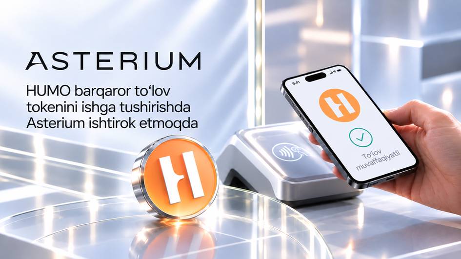 Asterium Ўзбекистонда HUMO барқарор токенидан тўловларни амалга оширишда фойдаланиш бўйича пилот лойиҳада иштирок этади