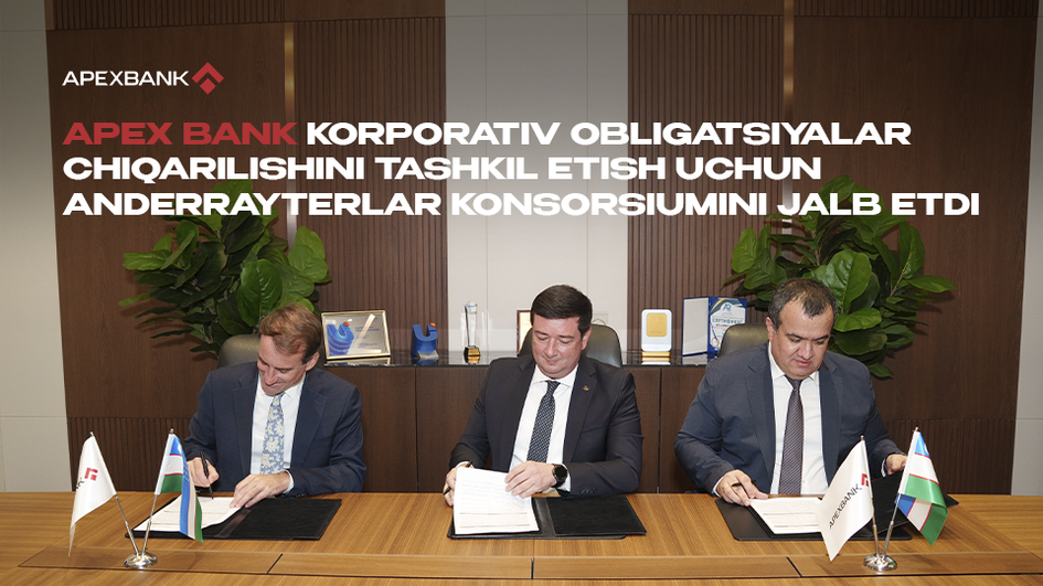 Apex Bank корпоратив облигациялар чиқарилишини ташкил этиш учун андеррайтерлар консорсиумини жалб этди